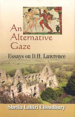 Orient Alternative Gaze, An: Essays on D.H. Lawrence